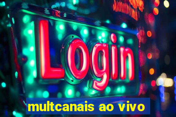 multcanais ao vivo